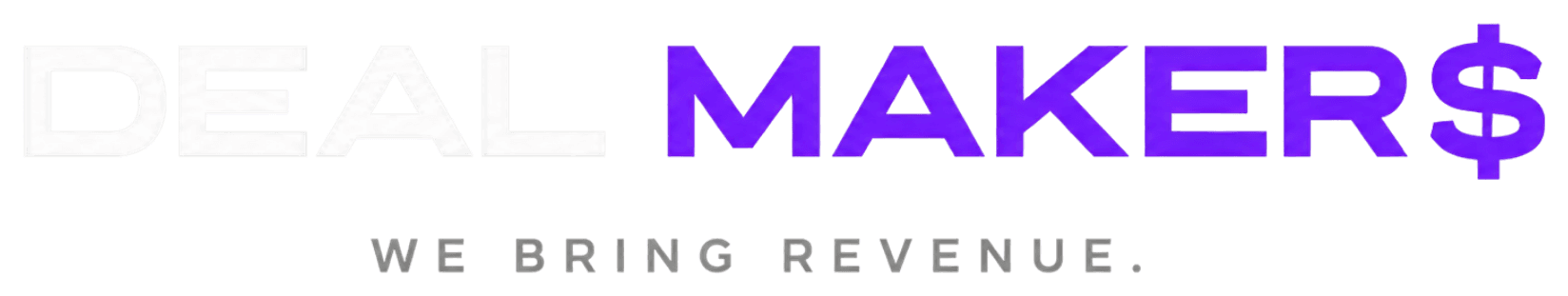 DealMakers — We bring revenue